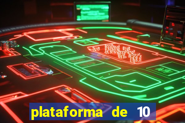 plataforma de 10 reais bet